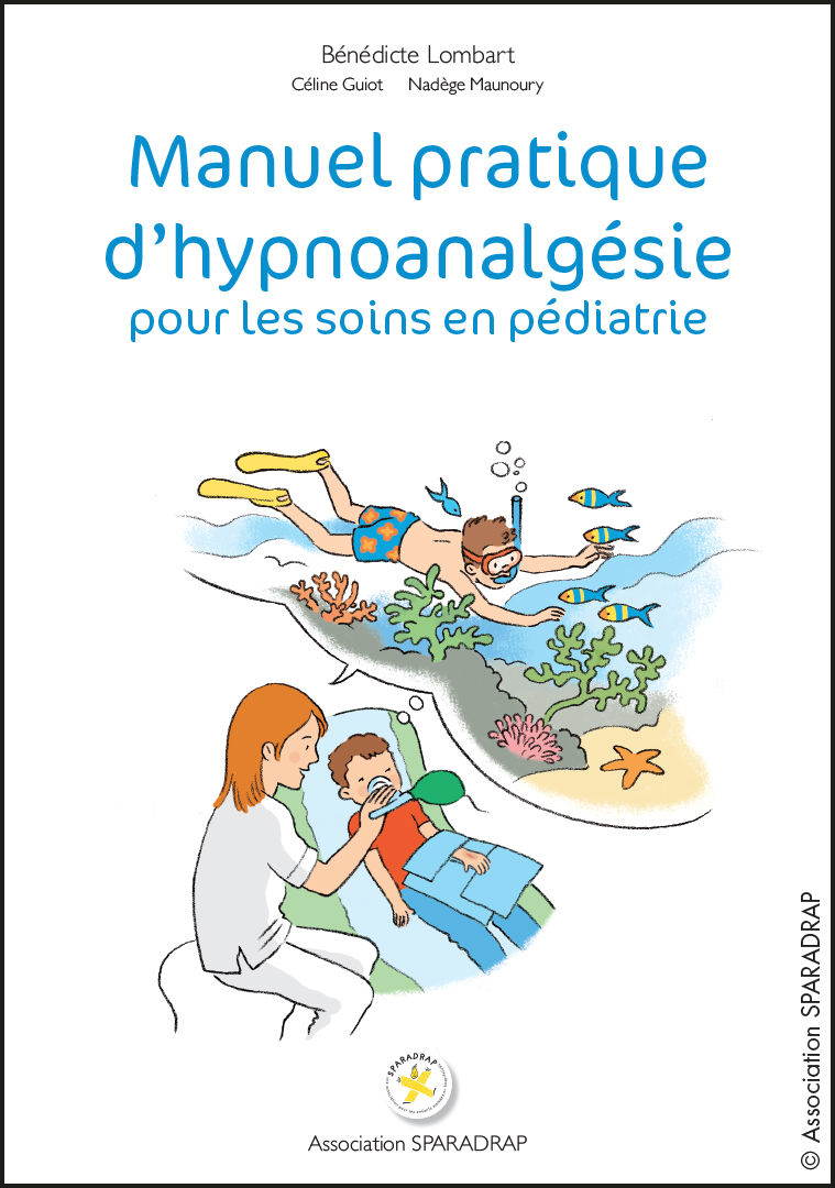 Couverture du "Manuel d'hypnoanalgésie pour les soins en pédiatrie"