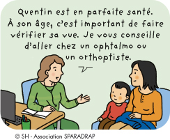 Quentin est en parfaite santé. A son âge, c'est important de faire vérifier sa vue…