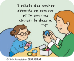 Il existe des caches décorés en couleur et tu pourras choisir le dessin.